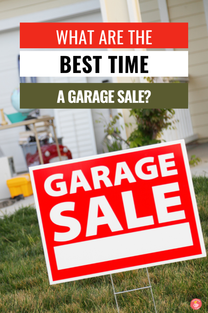 Sign that reads Garage Sale on a green lawn with text over: Best Time for a Garage Sale