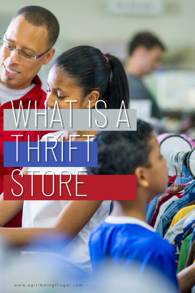 Family shopping at a thrift store with text: What is a Thrift Store?